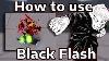 How To Use Black Flash In Roblox The Strongest Battlegrounds