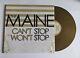 The Maine Can't Stop Won't Stop Metalic Gold Vinyl Record 8123 Rare Limited Ed